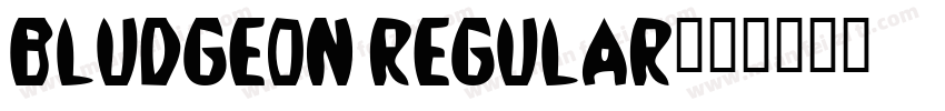 BLUDGEON Regular字体转换